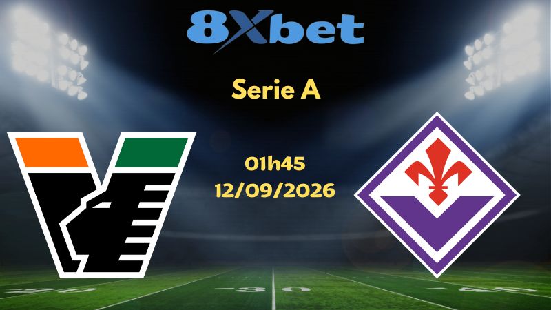 Soi kèo Venezia vs Fiorentina - 12/09/2026 | Serie A